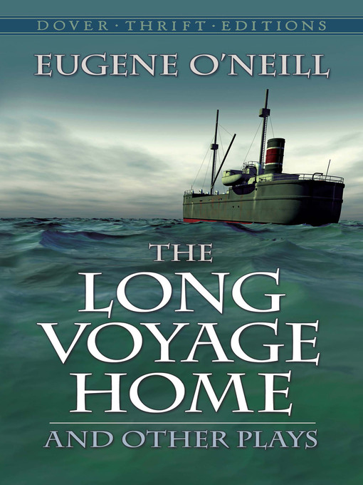 Title details for The Long Voyage Home and Other Plays by Eugene O'Neill - Available